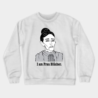 Classic comedy movie Fraü Blucher from Mel Brooks Young Frankenstein Crewneck Sweatshirt